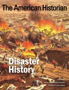 The cover of the February issue of The American Historian. An image of a large fire near a river appears and the text "Disaster History" appears above the image.