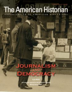 The cover of the August issue of The American Historian. The cover notes the theme of the issue: Journalism and Democracy